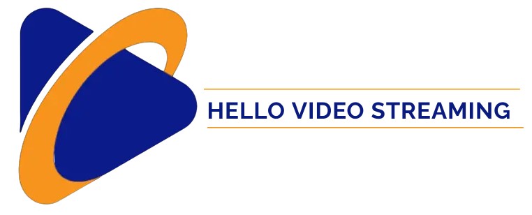 HELLO Video Streaming